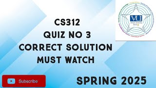 CS312 Quiz No 3 Solution Spring 2025 | CS312 quiz 3 solution spring 2025| CS312 quiz 3 solution