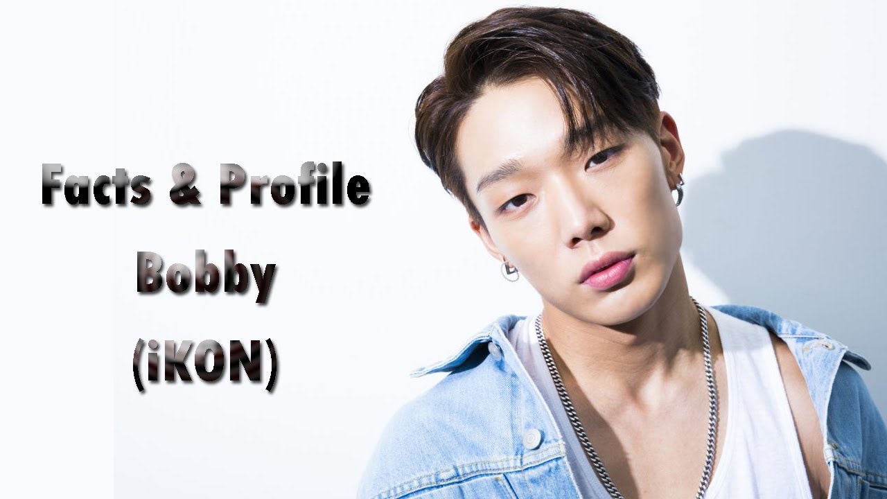 [K-POP] All facts & profile about Bobby (iKON) - YouTube