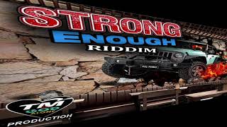 STRONG ENOUGH Riddim 2020 Reggae, Ragga SelectakNA