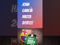 Joan García hasta 2031!!!