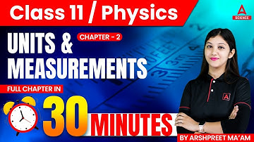 Units & Measurement | Chapter 2 | Full Chapter in 30 Minutes | Arshpreet Kaur Ma