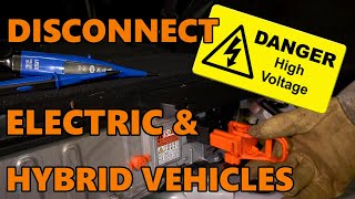 Hybrid &amp; Electric Vehicles - Safely Disconnect &amp; Shutdown