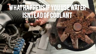 What happens if you use water instead of coolant Why Use Water And Not Antifreeze