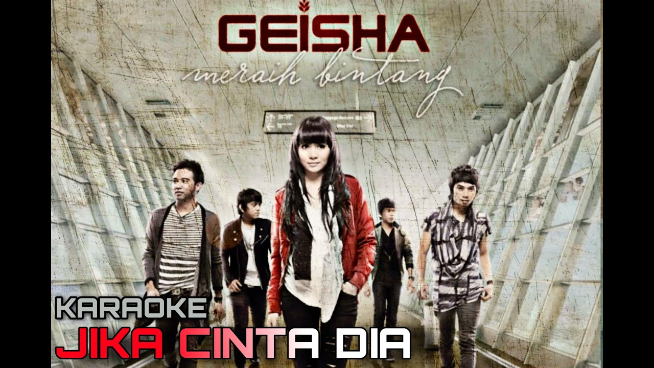 Geisha Jika Cinta Dia ( karaoke lirik ) official YouTube