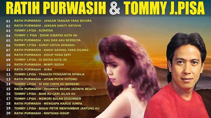 Ratih Purwasih dan Tommy J Pisa Full Album 🌼 Lagu Nostalgia Tembang Kenangan 🌼 Lagu Lawas Terbaik