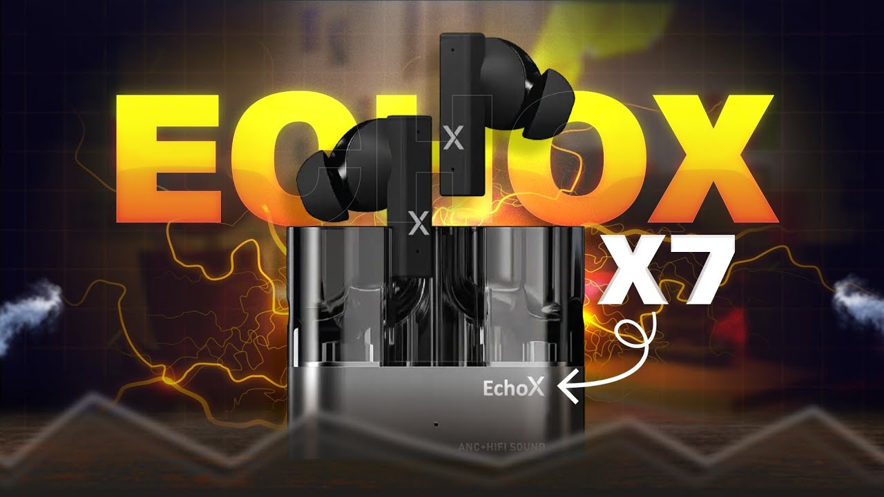 Echox X7 Anc TWS Earbuds Brand New