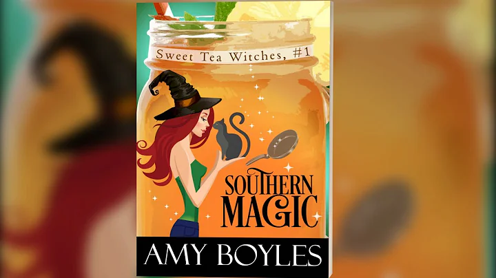 Southern Magic (Sweet Tea Witches Book 1) - FULL L...