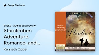 Starclimber: Adventure, Romance, and Terror… by Kenneth Oppel · Audiobook preview