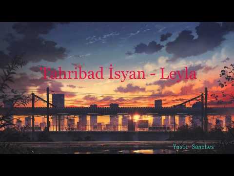 Tahribad-ı İsyan - Leyla (Lyrics)