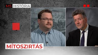 10 elterjedt, de hamis mítosz a magyar történelemből – M5 História – Történelmi rangadó