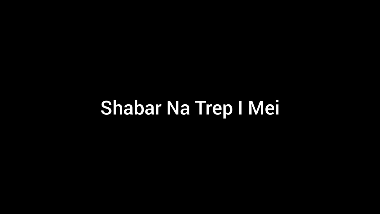 Shabar Na Trep I Mei   Kermon Suting Lyrics