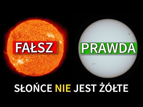 Dlaczego SŁOŃCE NIE JEST ŻÓŁTE