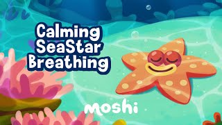 Breathing Exercises for Kids – Calming SeaStar Breathing | Moshi Kids