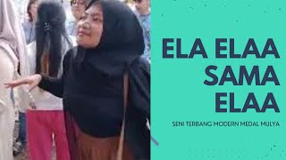 Download Lagu Ela Elaa sama Elaa versi Seni Terbang Modern MEDAL MULYA Live Cilumber Cikole Lembang MP3
