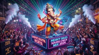 Ganpati Bappa Morya (Heavy Bass Sound Check Mix 2026) | DJ Remix | Festival Vibes