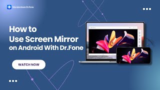 How To Use Screen Mirror on Android With Dr.Fone? screenshot 4
