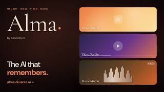 Alma — The AI that remembers. Memory, image, video, music in one workspace — Alma by Olivares.AI