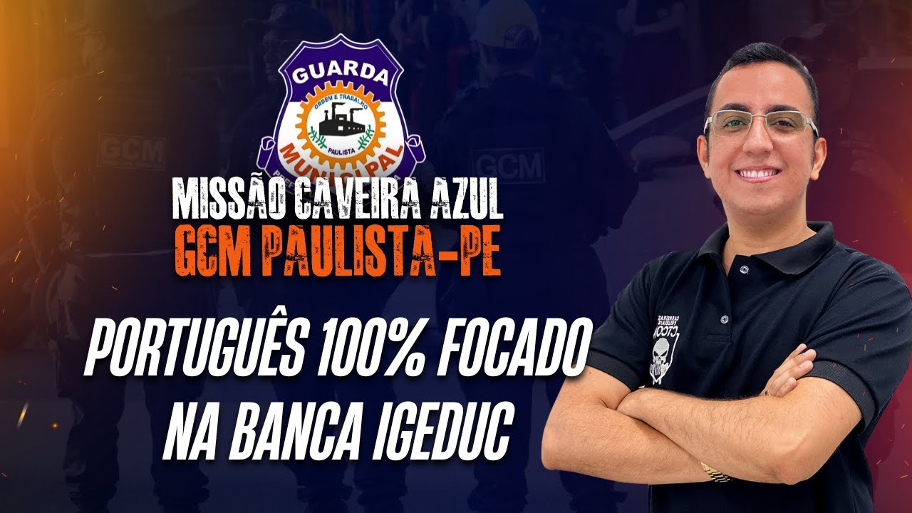 CONCURSO GCM PAULISTA-PE - LINGUA PORTUGUESA DO ZERO - PROF. CARLOS EDUARDO