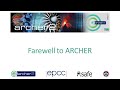 ARCHER2: Farewell to Archer
