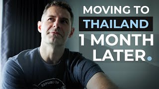 How Was Moving To Thailand | One Month Later