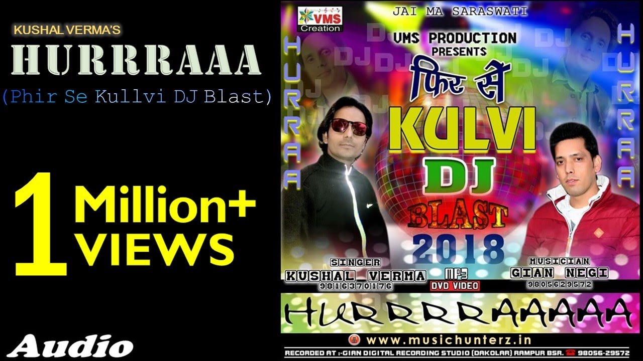 HURRAA | Phir Se Kullvi DJ Blast 2018 By Kushal Verma | Gian Negi | Music HunterZ