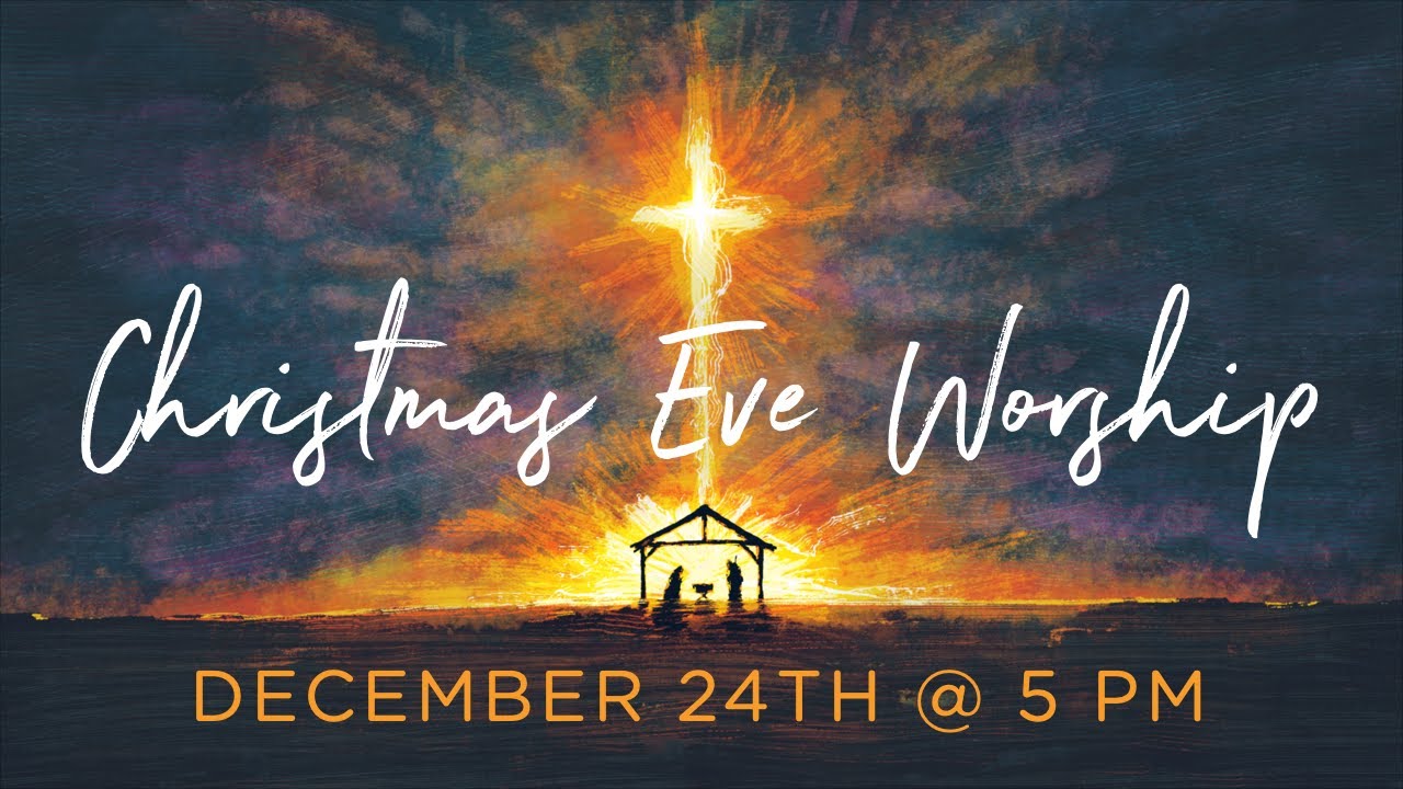 Christmas Eve Worship Service YouTube