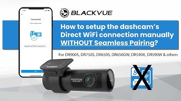 WiFi Connection setup for BlackVue dashcams without Seamless Pairing