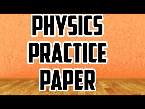 Physics Practice Paper 