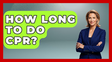 How Long To Do CPR? - Cardiology Community