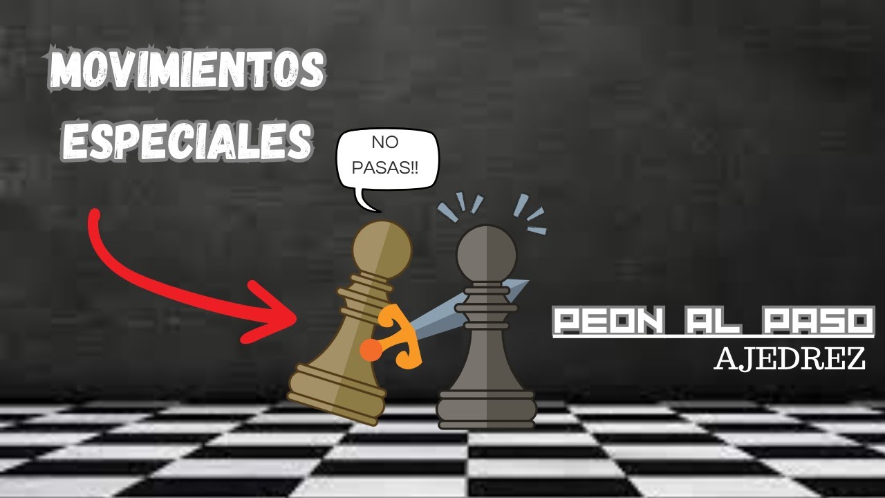 Cómo se hace el peón al paso? Movimientos especiales del ajedrez #