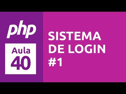 Curso de PHP 7 - Aula 40 - Sistema de Login (PHP Procedural) #1