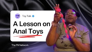 A Lesson on Anal Toys | Toy Talk