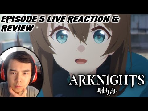 RIPPLE. Arknights Prelude To Dawn Episode 5 Live Reaction (アークナイツ 黎明前奏)