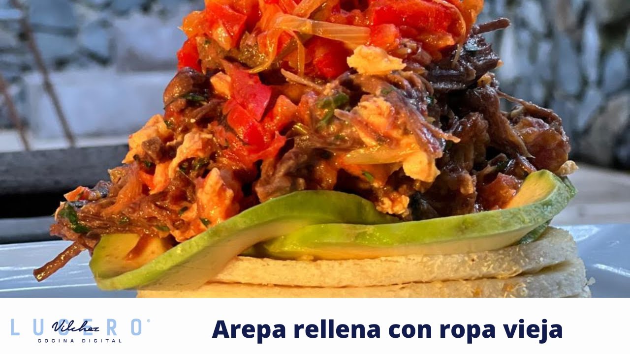 Cómo Preparar Arepa Rellena Con Ropa Vieja, Jorge Velasco - Lucero Vílchez Cocina