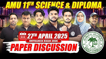 AMU Class 11th Science & Diploma Entrance Exam 2025 - Paper Discussion - AMU Paper Solution 2025