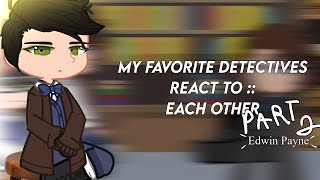 ☆ my fav detective characters react || Edwin Payne || Dead Boy Detectives || 2//4