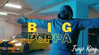 Trap King - Big Poppa Beat By Mhd Prod Official Music Video