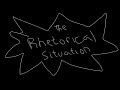 Understanding the Rhetorical Situation