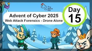 TryHackMe Advent of Cyber 2025 - Day 15 - Web Attack Forensics - Drone Alone