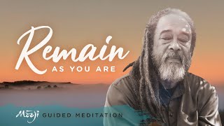Guided Meditation with Mooji - Remain As You Are