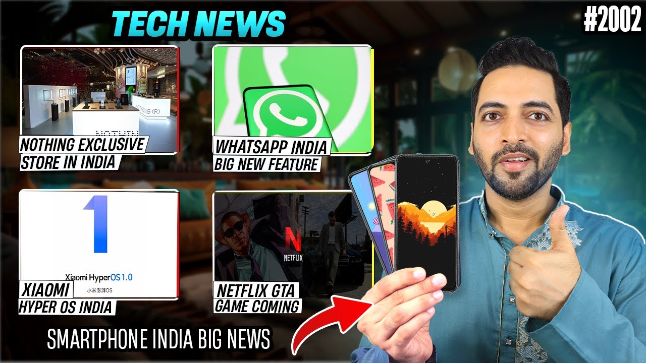 Smartphone India Big News,Xiaomi HyperOS Is Here,Netflix-GTA Game😮,Nothing Store India,2nm Chipset,