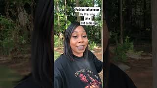 Fashion Influencers Be Dressing Like Old Ladies