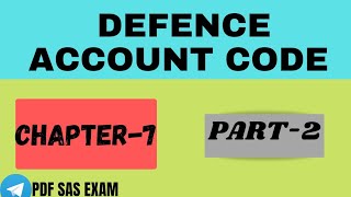 DEFENCE ACCOUNT CODE CHAPTER-7 PART-2