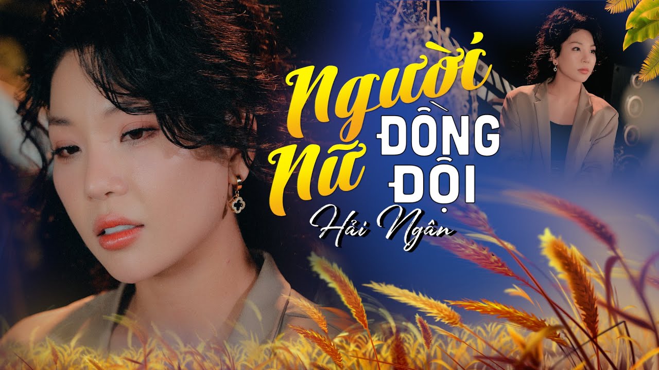 Người Nữ Đồng Đội || Hải Ngân ( Trương Như Ý ) #bolero #nhaclinh #haingan