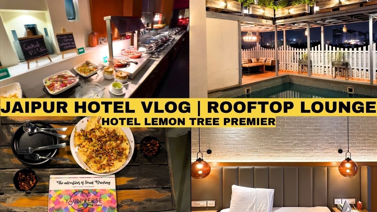Jaipur Vlog | Hotel Lemon Tree premier | Youniverse Lounge-Malviya Nagar 