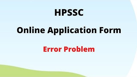 HPSSC New Advertisement Online Application Form Error !!!