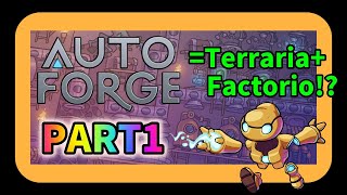 【AutoForge】面白そうだけど日本語非対応なので頑張る PART1【Terraria+Factorio/実況】