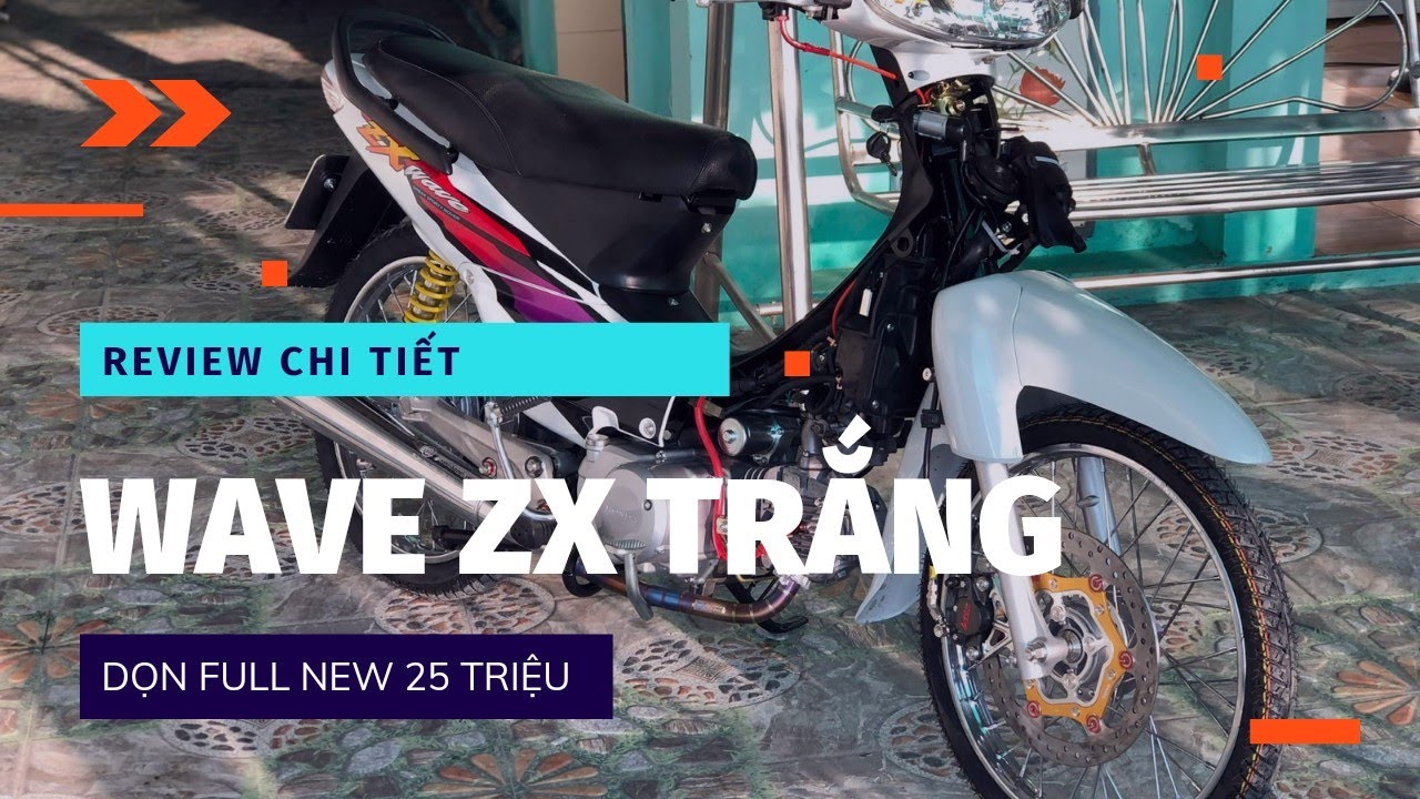 REVIEW WAVE ZX TRẮNG CẦN THƠ DỌN 25 TRIỆU | TỔNG CHI PHÍ DỌN WAVE