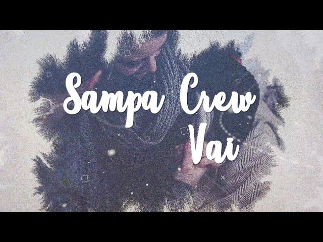 Sampa Crew - Vai
