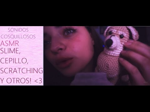 ASMR Español - Sonidos Cosquillosos para noniar!